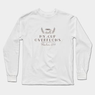 My cup overflows psalm 23:5 Coffee Jesus Long Sleeve T-Shirt